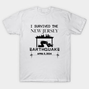 I Survived the New Jersey, NJ, NYC New York Earthquake April 5, 2024, Jersey City, NJ Skyline Memorabilia T-Shirt